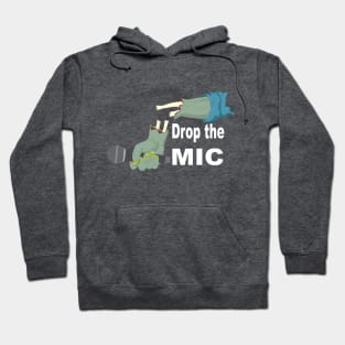 Drop the mic and give a hand Hoodie